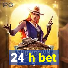 24 h bet